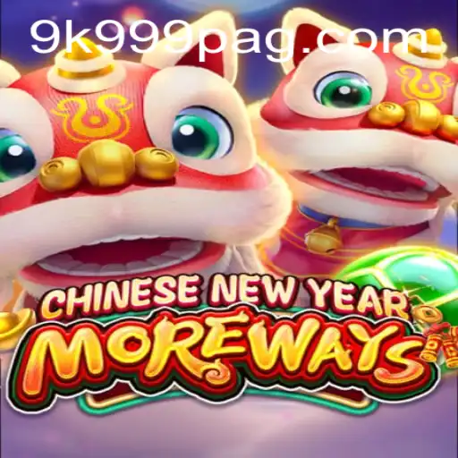 Explore CHINESENEWYEARMOREWAYS & Its Unique Features in the Gaming World