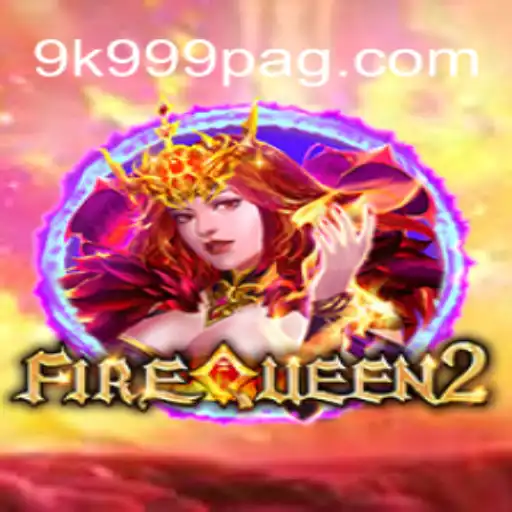 Exploring FireQueen2: The Thrilling New Adventure of 2023