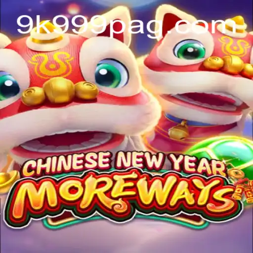 Explore CHINESENEWYEARMOREWAYS & Its Unique Features in the Gaming World
